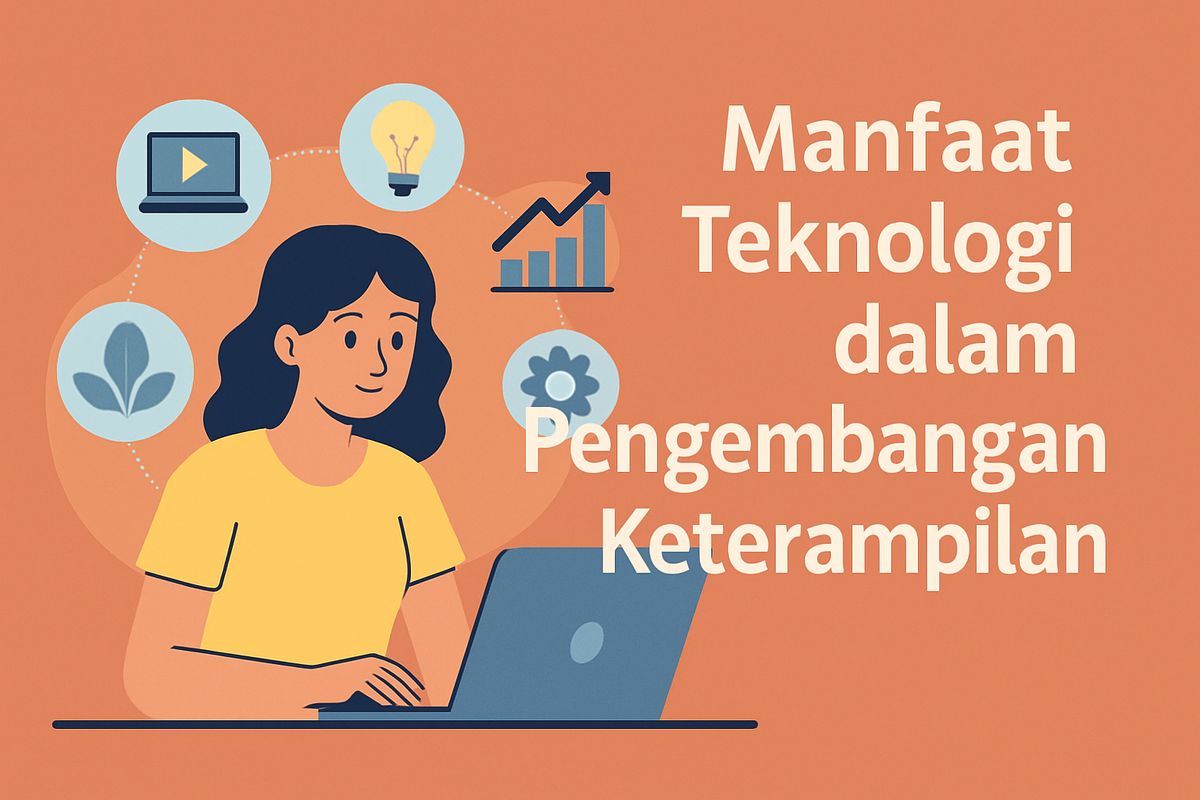 Manfaat Teknologi dalam Pengembangan Keterampilan