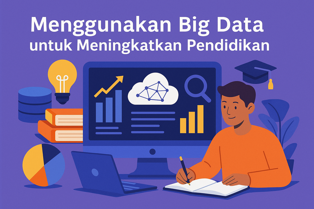 Menggunakan Big Data untuk Meningkatkan Pendidikan