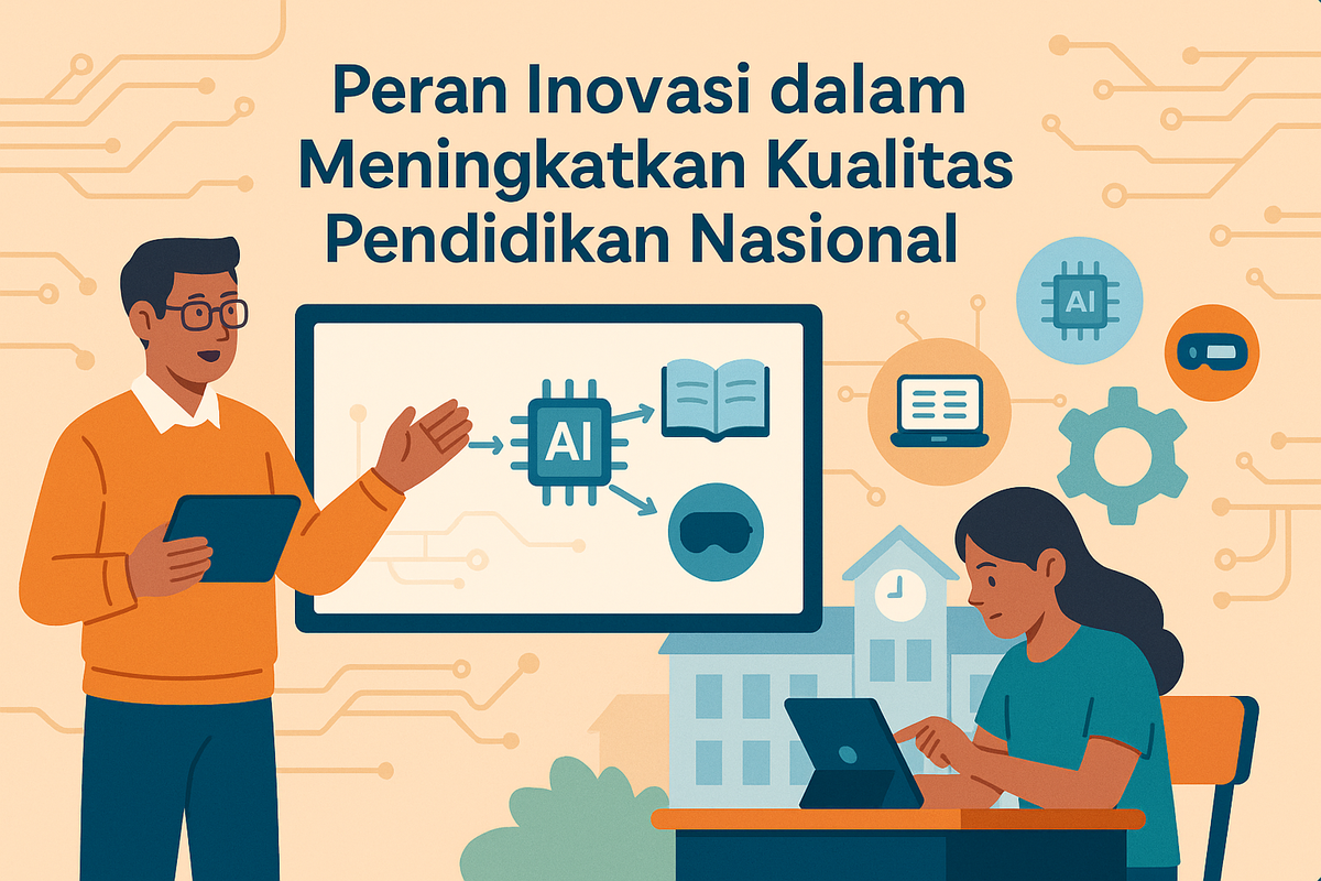Peran Inovasi dalam Meningkatkan Kualitas Pendidikan Nasional