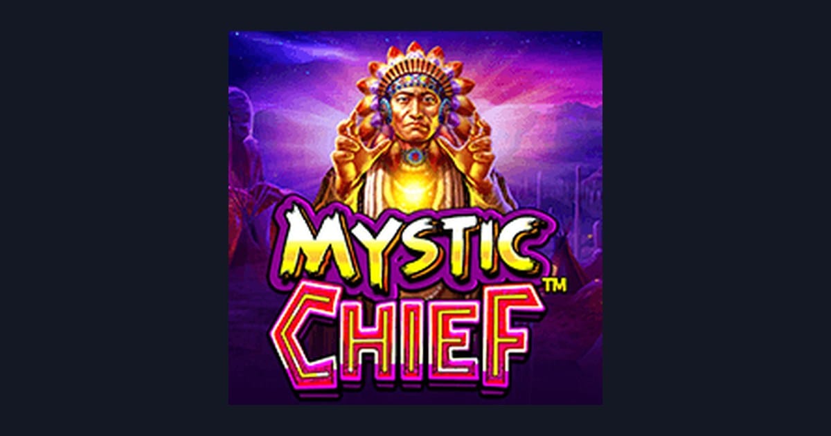 Mystic Chief dan Jackpot Progresif Terbesar dengan Slot Bonus 100 Persen