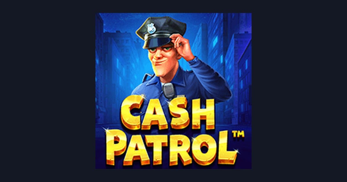 Cash Patrol: Slot Anti Rungkad dengan Keseruan dan Bonus Melimpah
